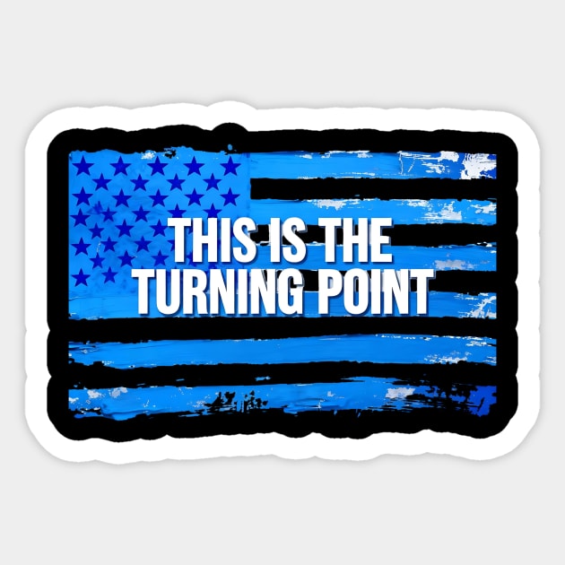 This-Is-The-Turning-Point Sticker by ArtistTee ⭐⭐⭐⭐⭐
